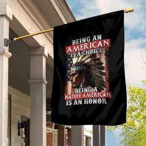 Being An American Is A Choice Being A Native American Is An Honor Garden Flag USA Flag TS11 Print Your Wear