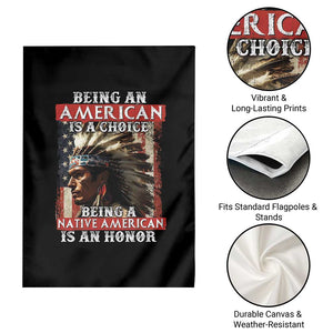 Being An American Is A Choice Being A Native American Is An Honor Garden Flag USA Flag TS11 Print Your Wear