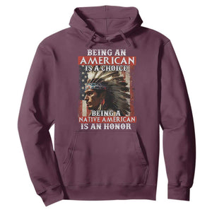 Being An American Is A Choice Being A Native American Is An Honor Hoodie USA Flag TS11 Maroon Print Your Wear