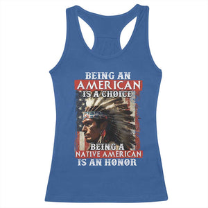 Being An American Is A Choice Being A Native American Is An Honor Racerback Tank Top USA Flag TS11 Royal Blue Print Your Wear