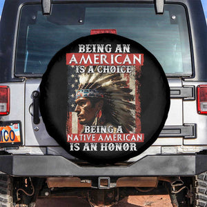 Being An American Is A Choice Being A Native American Is An Honor Spare Tire Cover USA Flag TS11 No hole Black Print Your Wear