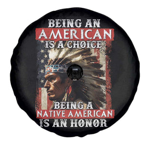 Being An American Is A Choice Being A Native American Is An Honor Spare Tire Cover USA Flag TS11 Print Your Wear
