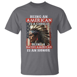 Being An American Is A Choice Being A Native American Is An Honor T Shirt USA Flag TS11 Charcoal Print Your Wear