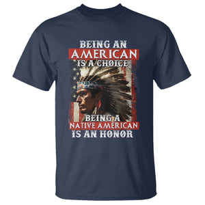 Being An American Is A Choice Being A Native American Is An Honor T Shirt USA Flag TS11 Navy Print Your Wear