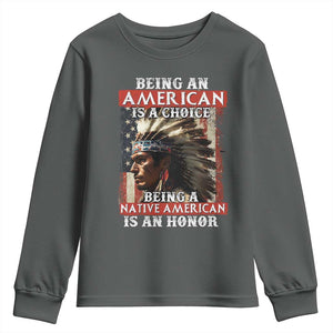 Being An American Is A Choice Being A Native American Is An Honor Youth Sweatshirt USA Flag TS11 Dark Heather Print Your Wear