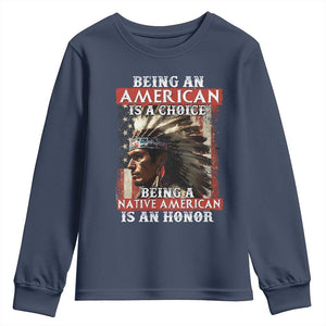 Being An American Is A Choice Being A Native American Is An Honor Youth Sweatshirt USA Flag TS11 Navy Print Your Wear