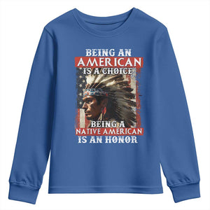 Being An American Is A Choice Being A Native American Is An Honor Youth Sweatshirt USA Flag TS11 Royal Blue Print Your Wear