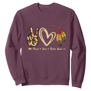 Peace Love Native Blood Sweatshirt Native American Feathers TS11 Maroon Print Your Wear