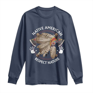 Native American Respect Nature Long Sleeve Shirt Indigenous Indian War Bonnet Tomahawks TS11 Navy Print Your Wear