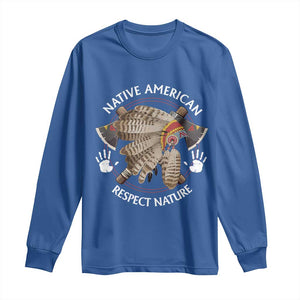Native American Respect Nature Long Sleeve Shirt Indigenous Indian War Bonnet Tomahawks TS11 Royal Blue Print Your Wear