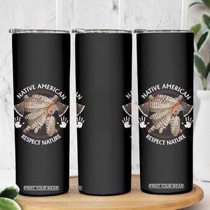 Native American Respect Nature Skinny Tumbler Indigenous Indian War Bonnet Tomahawks TS11 Print Your Wear