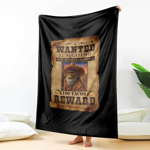 Funny Wanted El Squatcho Throw Blanket Hide And Seek Champion Western Poncho Mexican Bigfoot TS11 Print Your Wear