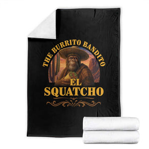 Funny The Burrito Bandito El Squatcho Throw Blanket Western Poncho Mexican Bigfoot TS11 Black Print Your Wear