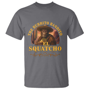 Funny The Burrito Bandito El Squatcho T Shirt Western Poncho Mexican Bigfoot TS11 Charcoal Print Your Wear