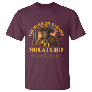 Funny The Burrito Bandito El Squatcho T Shirt Western Poncho Mexican Bigfoot TS11 Maroon Print Your Wear