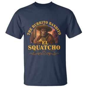 Funny The Burrito Bandito El Squatcho T Shirt Western Poncho Mexican Bigfoot TS11 Navy Print Your Wear