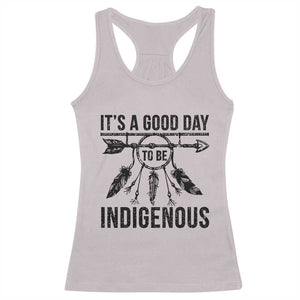 Native American Its A Good Day To Be Indigenous Racerback Tank Top Dreamcatcher Feathers TS11 Ice Gray Print Your Wear