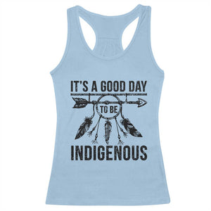 Native American Its A Good Day To Be Indigenous Racerback Tank Top Dreamcatcher Feathers TS11 Light Blue Print Your Wear