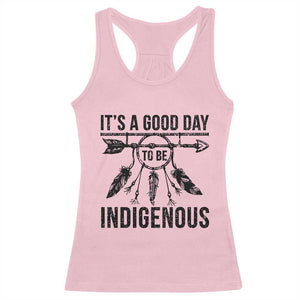 Native American Its A Good Day To Be Indigenous Racerback Tank Top Dreamcatcher Feathers TS11 Light Pink Print Your Wear