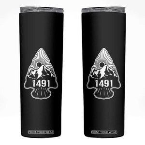 Proud Native American 1491 Pre Columbus Indigenous Arrowhead Skinny Tumbler TS11 Black Print Your Wear