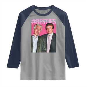 Funny Trump Bestie Raglan Shirt Humor Political 2025 TS11 Sport Gray Navy Print Your Wear