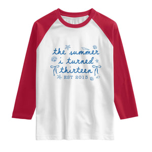 The Summer I Turned Thirteen Funny 13th Birthday Est 2013 Raglan Shirt Summer Coastal Birthday Seashell Bow