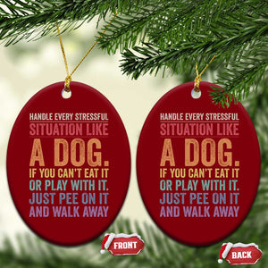 Funny Dog Lover Ceramic Ornament Handle Every Stressful Situation Like A Dog Retro Pet Owner Joke