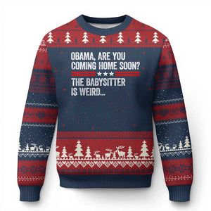 Obama Are You Coming Home Soon The Babysitter Is Weird Ugly Christmas Sweater Political Satire