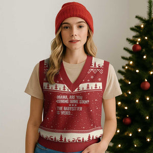 Obama Are You Coming Home Soon The Babysitter Is Weird V-Neck Knit Sweater Vest Political Satire