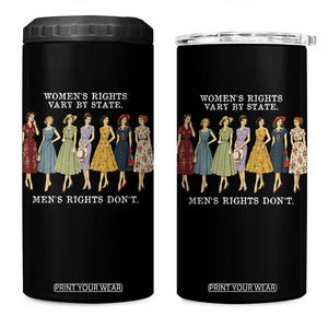 Women's Rights Vary By State Men's Rights Don't Feminist 4 in 1 Can Cooler Tumbler