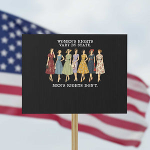 Womens Rights Vary By State Mens Rights Dont Feminist Protest Sign