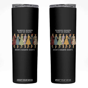 Women's Rights Vary By State Men's Rights Don't Feminist Skinny Tumbler