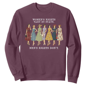 Womens Rights Vary By State Mens Rights Dont Feminist Sweatshirt