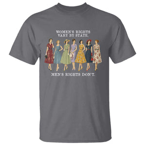Womens Rights Vary By State Mens Rights Dont Feminist T Shirt