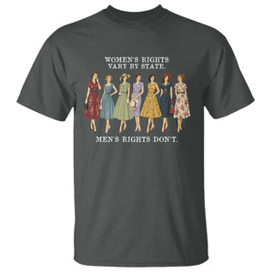 Womens Rights Vary By State Mens Rights Dont Feminist T Shirt