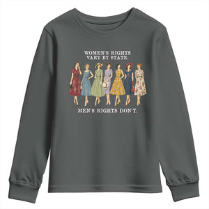 Womens Rights Vary By State Mens Rights Dont Feminist Youth Sweatshirt