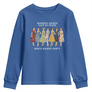 Womens Rights Vary By State Mens Rights Dont Feminist Youth Sweatshirt