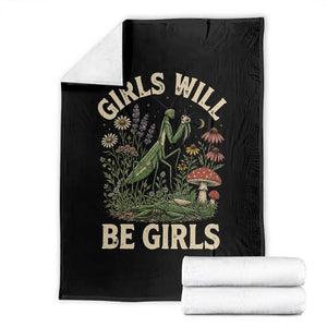 Girls Will Be Will Girls Praying Mantis Feminist Entomologist Throw Blanket
