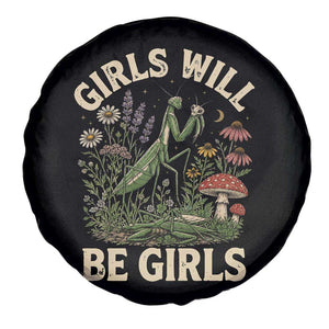 Girls Will Be Will Girls Praying Mantis Feminist Entomologist Spare Tire Cover