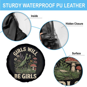 Girls Will Be Will Girls Praying Mantis Feminist Entomologist Spare Tire Cover