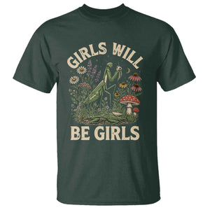 Girls Will Be Will Girls Praying Mantis Feminist Entomologist T Shirt