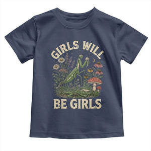 Girls Will Be Will Girls Praying Mantis Feminist Entomologist Toddler T Shirt