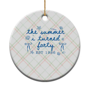 The Summer I Turned Forty Funny 40th Birthday Est 1986 Ceramic Ornament Summer Coastal Birthday Seashell Bow