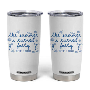 The Summer I Turned Forty Funny 40th Birthday Est 1986 Tumbler Cup Summer Coastal Birthday Seashell Bow