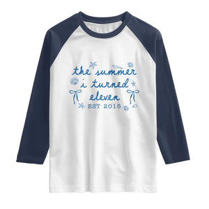 The Summer I Turned Eleven Funny 11th Birthday Est 2015 Raglan Shirt Summer Coastal Birthday Seashell Bow