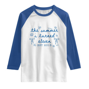 The Summer I Turned Eleven Funny 11th Birthday Est 2015 Raglan Shirt Summer Coastal Birthday Seashell Bow