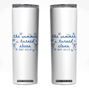 The Summer I Turned Eleven Funny 11th Birthday Est 2015 Skinny Tumbler Summer Coastal Birthday Seashell Bow