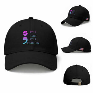 Suicide Prevention Awareness Baseball Cap Still Here Still Fighting Semicolon Hand Fist