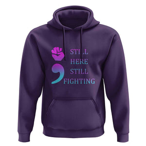 Suicide Prevention Awareness Hoodie Still Here Still Fighting Semicolon Hand Fist TS11 Purple Print Your Wear