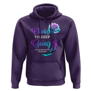 Suicide Prevention Awareness Hoodie Choose To Keep Going Semicolon Rose Feather TS11 Purple Print Your Wear